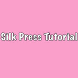 Silk Press Tutorial
